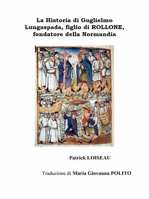 cover image of La Historia di Guglielmo Lungaspada, figlio di ROLLONE, fondatore della Normandia